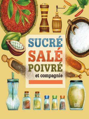 cover image of Sucré salé poivré et compagnie